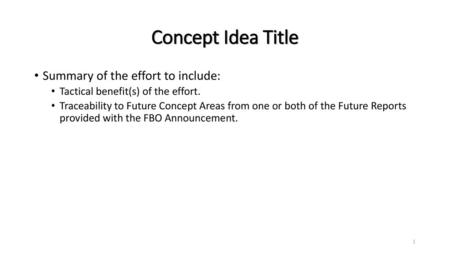 Concept Idea Title Summary of the effort to include: