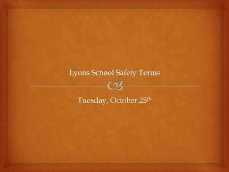 Lyons School Safety Terms