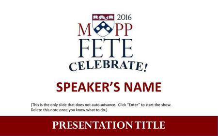 SPEAKER’S NAME PRESENTATION TITLE