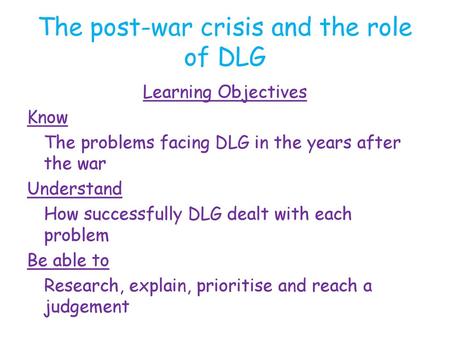 The post-war crisis and the role of DLG