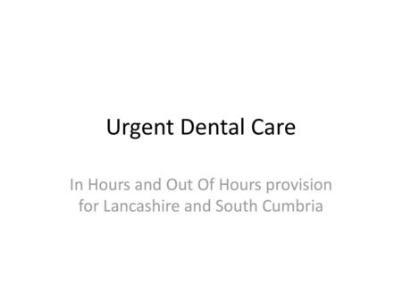 In Hours and Out Of Hours provision for Lancashire and South Cumbria