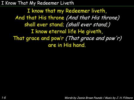 I know that my Redeemer liveth,