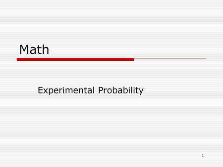 Experimental Probability