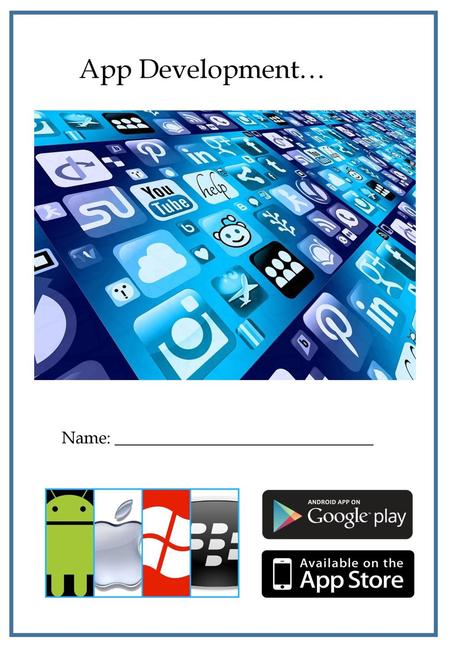 App Development… Name: _______________________________.