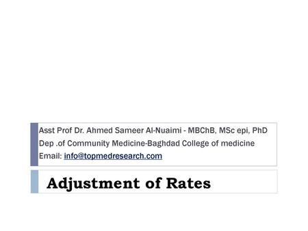 Asst Prof Dr. Ahmed Sameer Al-Nuaimi - MBChB, MSc epi, PhD