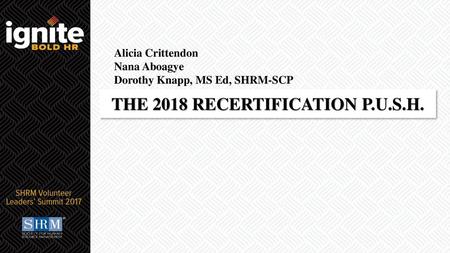 THE 2018 RECERTIFICATION P.U.S.H.