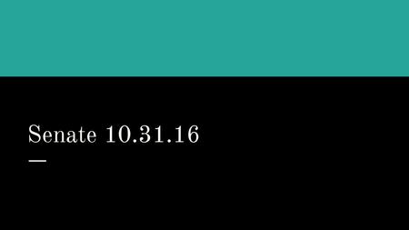 Senate 10.31.16.