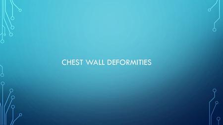 Chest Wall Deformities