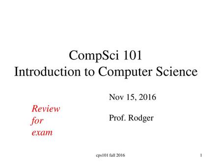 CompSci 101 Introduction to Computer Science