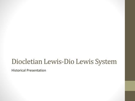 Diocletian Lewis-Dio Lewis System