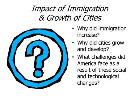 Impact of Immigration & Growth of Cities