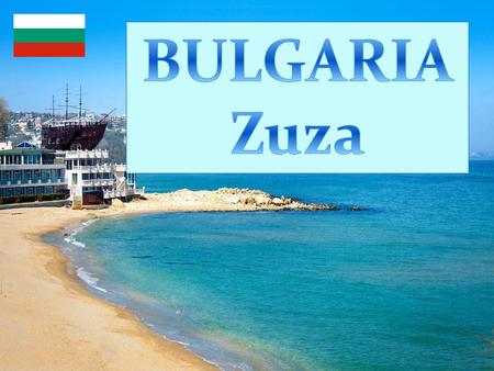 BULGARIA Zuza.