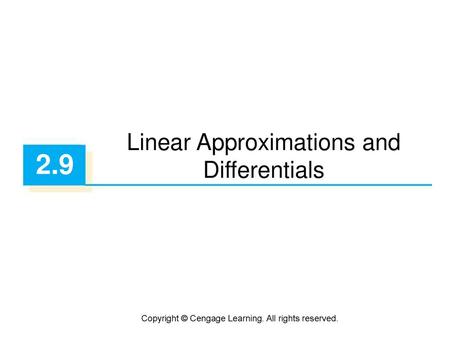 2.9 Linear Approximations and Differentials