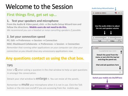 Welcome to the Session First things first, get set up…