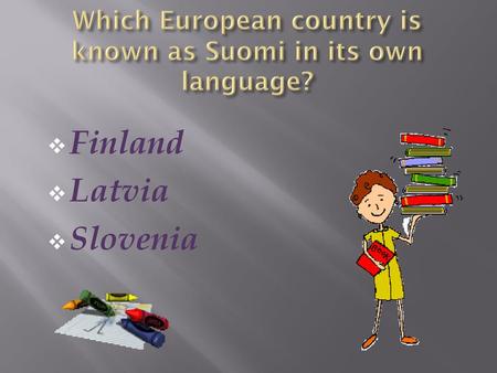 Which European country is known as Suomi in its own language?