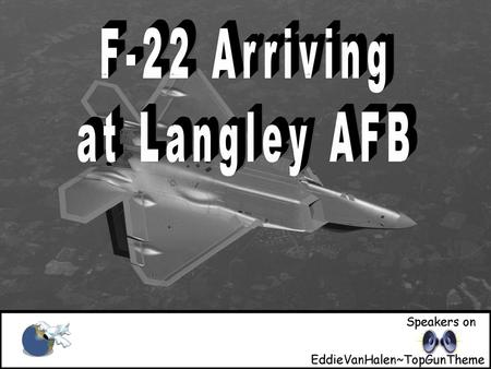 F-22 arriving at Langley AFB