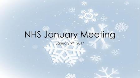 NHS January Meeting January 9th, 2017.