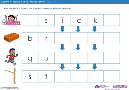 s i c k b r q u s t ACTIVITY 1 – Teacher Guided – Phonemic Awareness