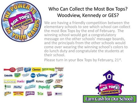 Who Can Collect the Most Box Tops? Woodview, Kennedy or GES?