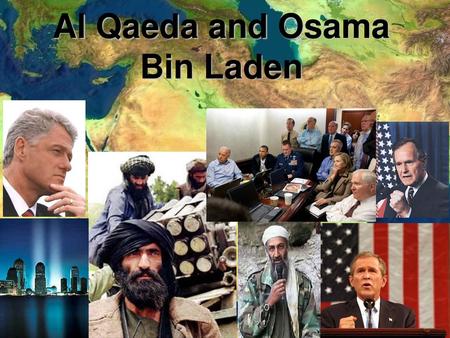 Al Qaeda and Osama Bin Laden