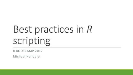 Best practices in R scripting