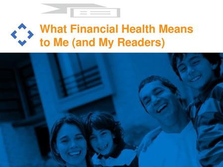 What Financial Health Means to Me (and My Readers)