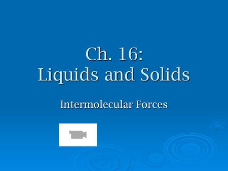 Intermolecular Forces