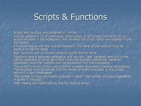 Scripts & Functions Scripts and functions are contained in .m-files