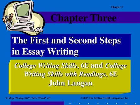 Chapter Three The First and Second Steps in Essay Writing