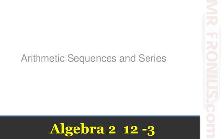 Arithmetic Sequences and Series