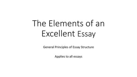 The Elements of an Excellent Essay