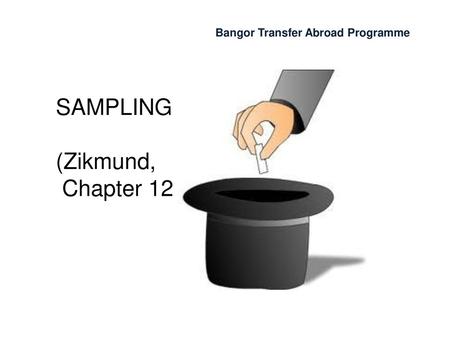 SAMPLING (Zikmund, Chapter 12.