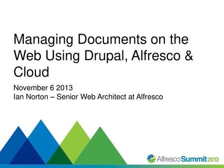 Managing Documents on the Web Using Drupal, Alfresco & Cloud