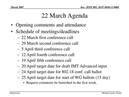 22 March Agenda Opening comments and attendance