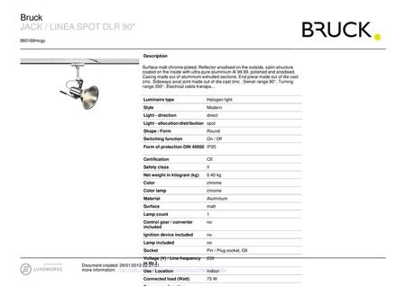 Bruck JACK / LINEA SPOT DLR 90° mcgy Description