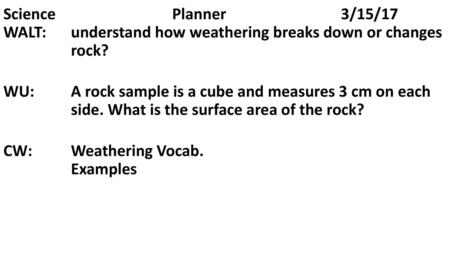 Science. Planner. 3/15/17 WALT: