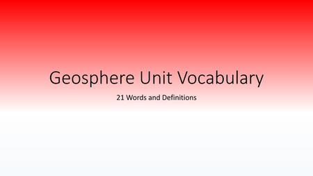 Geosphere Unit Vocabulary