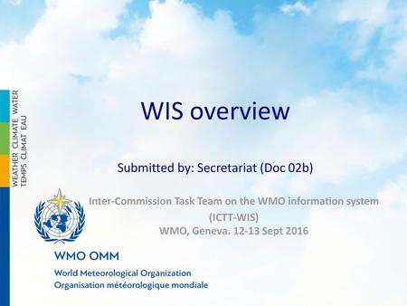 WIS overview Submitted by: Secretariat (Doc 02b)