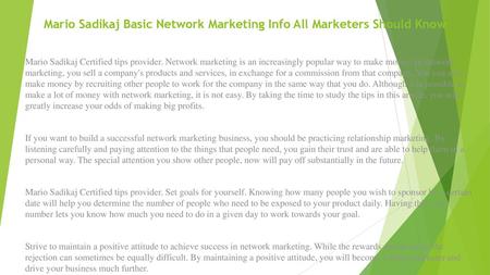 Mario Sadikaj Basic Network Marketing Info All Marketers Should Know