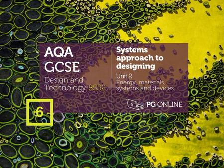 AQA GCSE 6 Systems approach to designing Design and Technology 8552