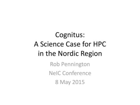 Cognitus: A Science Case for HPC in the Nordic Region