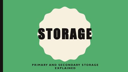 Primary and Secondary Storage Explained