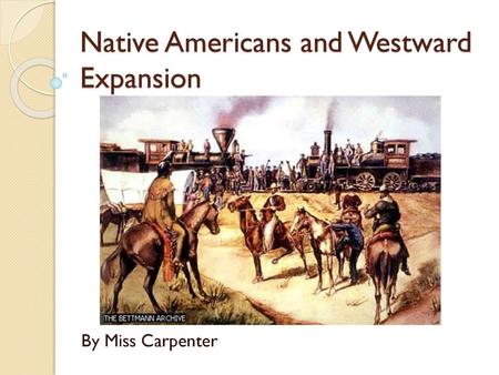 Native Americans and Westward Expansion