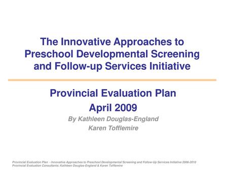 Provincial Evaluation Plan By Kathleen Douglas-England