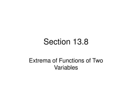 Extrema of Functions of Two Variables