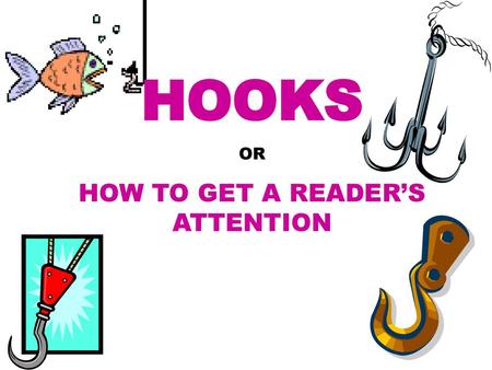 HOW TO GET A READER’S ATTENTION