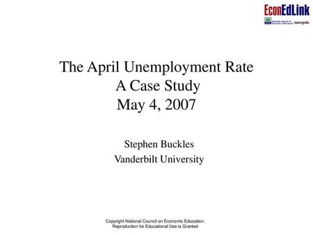 The April Unemployment Rate A Case Study May 4, 2007