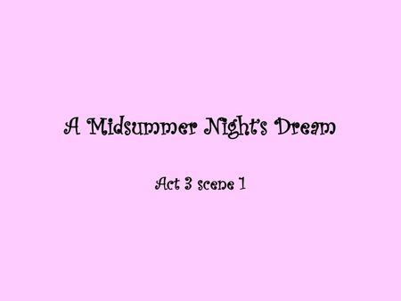 A Midsummer Night’s Dream