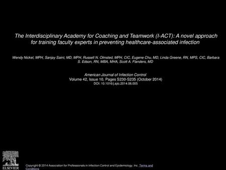 The Interdisciplinary Academy for Coaching and Teamwork (I-ACT): A novel approach for training faculty experts in preventing healthcare-associated infection 