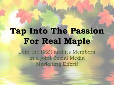 Tap Into The Passion For Real Maple